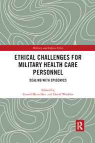 Ethical Challenges for Military Health Care Personnel (Dealing with Epidemics) - 9780367594251 by Daniel Messelken, David Winkler, 9780367594251