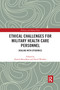 Ethical Challenges for Military Health Care Personnel (Dealing with Epidemics) - 9780367594251 by Daniel Messelken, David Winkler, 9780367594251