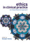 Ethics in Clinical Practice (An Inter-Professional Approach) by Georgina Hawley, 9780132018272
