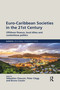 Euro-Caribbean Societies in the 21st Century (Offshore finance, local élites and contentious politics) - 9780367590567 by Sébastien Chauvin, Peter Clegg, Bruno Cousin, 9780367590567