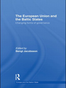 The European Union and the Baltic States (Changing Forms of Governance) - 9780415502566 by Bengt Jacobsson, 9780415502566