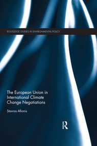 The European Union in International Climate Change Negotiations - 9780367030155 by Stavros Afionis, 9780367030155