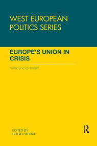 Europe's Union in Crisis (Tested and Contested) - 9780367229764 by Brigid Laffan, 9780367229764