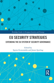 EU Security Strategies (Extending the EU System of Security Governance) - 9780367338794 by Spyros Economides, James Sperling, 9780367338794