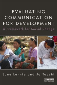 Evaluating Communication for Development (A Framework for Social Change) - 9780415522595 by June Lennie, Jo Tacchi, 9780415522595