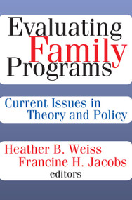 Evaluating Family Programs (Current Issues in Theory and Policy) - 9780202362151 by Francine H. Jacobs, 9780202362151