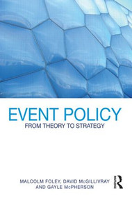 Event Policy (From Theory to Strategy) - 9780415548335 by Malcolm Foley, David McGillivray, Gayle McPherson, 9780415548335