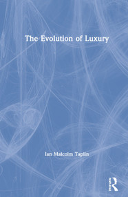 The Evolution of Luxury - 9780367351229 by Ian Malcolm Taplin, 9780367351229