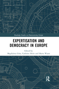 Expertisation and Democracy in Europe - 9780367885878 by Magdalena Góra, Cathrine Holst, Marta Warat, 9780367885878
