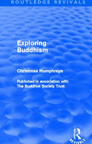 Exploring Buddhism (Routledge Revivals) by Christmas Humphreys, 9780415531115
