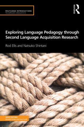 Exploring Language Pedagogy through Second Language Acquisition Research by Rod Ellis, Natsuko Shintani, 9780415519731