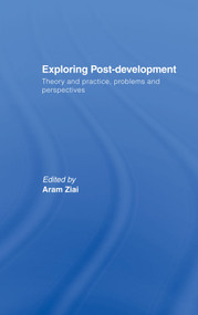 Exploring Post-Development (Theory and Practice, Problems and Perspectives) - 9780415735810 by Aram Ziai, 9780415735810