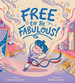 Free to Be Fabulous by David McMullin, Robbie Cathro, 9780063239685