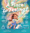 A Place for Feelings by Corey Ann Haydu, Geeta Ladi, 9780063269453