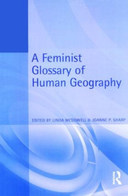 A Feminist Glossary of Human Geography - 9780340741436 by Linda McDowell, Joanne Sharp, 9780340741436