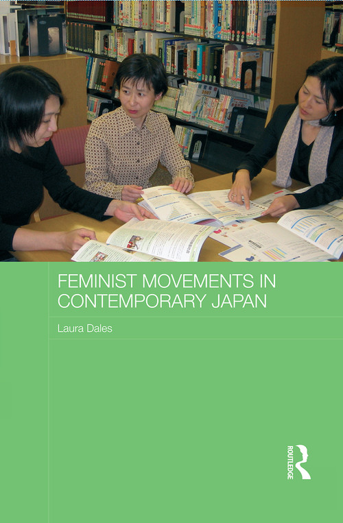 Feminist Movements in Contemporary Japan by Laura Dales, 9780415673570