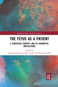 The Fetus as a Patient (A Contested Concept and its Normative Implications) - 9780367591373 by Dagmar Schmitz, Angus Clarke, Wybo Dondorp, 9780367591373