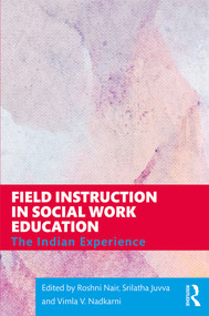 Field Instruction in Social Work Education (The Indian Experience) - 9780367424565 by Roshni Nair, Srilatha Juvva, Vimla V. Nadkarni, 9780367424565
