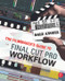 The Filmmaker's Guide to Final Cut Pro Workflow - 9780240809861 by Dale Angell, 9780240809861