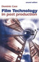 Film Technology in Post Production by Dominic Case, 9780240516509