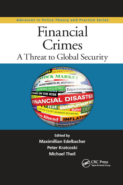 Financial Crimes (A Threat to Global Security) - 9780367866525 by Maximilian Edelbacher, Peter Kratcoski, Michael Theil, 9780367866525