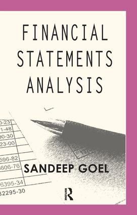 Financial Statements Analysis (Cases from Corporate India) by Sandeep Goel, 9781138663923