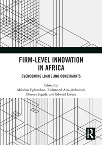 Firm-Level Innovation In Africa (Overcoming Limits and Constraints) - 9780367587048 by Abiodun Egbetokun, Richmond Atta-Ankomah, Oluseye Jegede, Edward Lorenz, 9780367587048