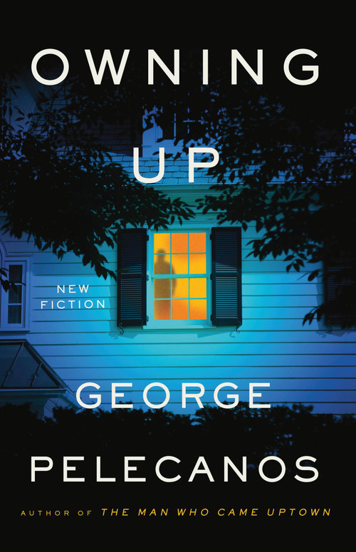 Owning Up (New Fiction) by George Pelecanos, 9780316570473