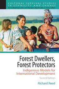 Forest Dwellers, Forest Protectors (Indigenous Models for International Development) by Richard Reed, 9780205628117