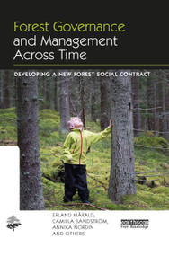 Forest Governance and Management Across Time (Developing a New Forest Social Contract) - 9780367351403 by Erland Mårald, Camilla Sandstrom, Annika Nordin, and Others, 9780367351403