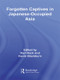Forgotten Captives in Japanese-Occupied Asia - 9780415690058 by Kevin Blackburn, Karl Hack, 9780415690058