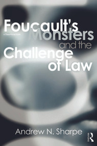 Foucault's Monsters and the Challenge of Law - 9780415685719 by Alex Sharpe, 9780415685719