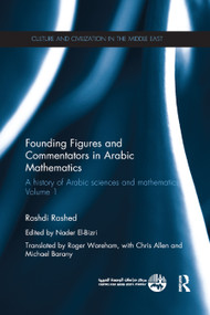 Founding Figures and Commentators in Arabic Mathematics (A History of Arabic Sciences and Mathematics Volume 1) - 9780367865283 by Roshdi Rashed, Nader El-Bizri, 9780367865283