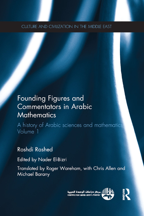 Founding Figures and Commentators in Arabic Mathematics (A History of Arabic Sciences and Mathematics Volume 1) - 9780367865283 by Roshdi Rashed, Nader El-Bizri, 9780367865283