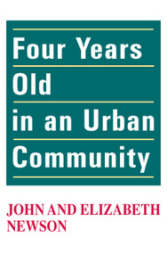Four Years Old in an Urban Community - 9780202361642 by John Newson, Elizabeth Newson, 9780202361642