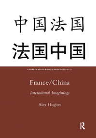 France/China (Intercultural Imaginings) - 9780367603977 by Alex Hughes, 9780367603977