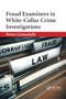 Fraud Examiners in White-Collar Crime Investigations - 9780367599133 by Petter Gottschalk, 9780367599133