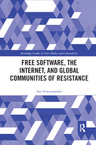 Free Software, the Internet, and Global Communities of Resistance - 9780367874643 by Sara Schoonmaker, 9780367874643