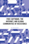 Free Software, the Internet, and Global Communities of Resistance - 9780367874643 by Sara Schoonmaker, 9780367874643
