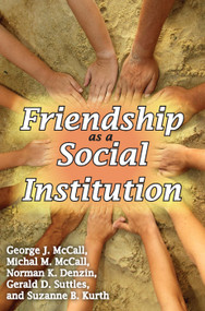 Friendship as a Social Institution - 9780202363554 by Michal McCall, 9780202363554