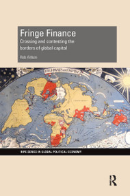 Fringe Finance (Crossing and Contesting the Borders of Global Capital) - 9780367599645 by Rob Aitken, 9780367599645