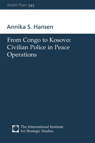 From Congo to Kosovo (Civilian Police in Peace Operations) by Annika S Hansen, 9780198516736