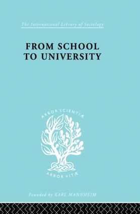 From School to University (A Study with Special Reference to University Entrance) by R.R. Dale, 9780415864039