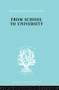 From School to University (A Study with Special Reference to University Entrance) by R.R. Dale, 9780415864039
