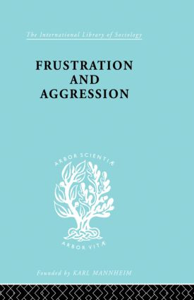 Frustration & Aggressn Ils 245 by DOLLARD ET AL, 9780415864114