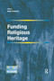 Funding Religious Heritage - 9780367599560 by Anne Fornerod, 9780367599560