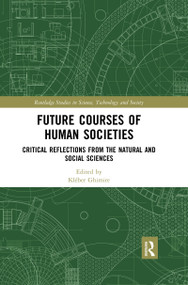 Future Courses of Human Societies (Critical Reflections from the Natural and Social Sciences) - 9780367473600 by Kléber Ghimire, 9780367473600