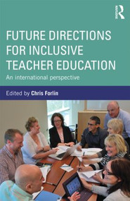 Future Directions for Inclusive Teacher Education (An International Perspective) - 9780415519007 by Chris Forlin, 9780415519007
