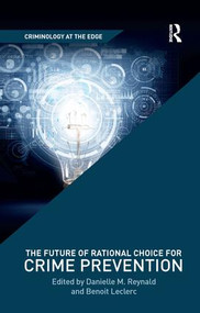 The Future of Rational Choice for Crime Prevention - 9780367227470 by Danielle Reynald, Benoit Leclerc, 9780367227470