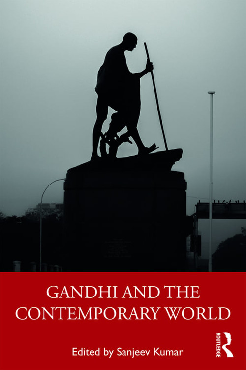 Gandhi and the Contemporary World - 9780367408510 by Sanjeev Kumar, 9780367408510
